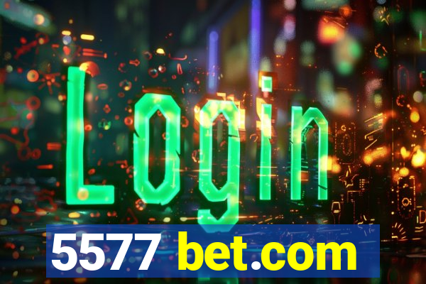 5577 bet.com